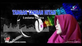 TANGAN TANGAN HITAM / Lusiana Safara (cover)