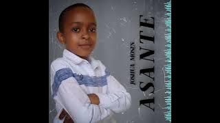 JOSHUA MOSES - ASANTE ( Gospel Music )
