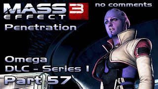 Mass Effect 3 walkthrough - [DLC Omega - Series 1] - PENETRATION (no comments) #57