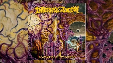 Internal Decay - Reanimated Putrescence [EP] 2025