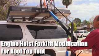 Engine Hoist Forklift Modification for Roof Top Tent DIY