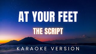 The Script  At Your Feet  Karaoke Version