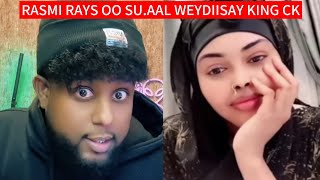 RASMI RAYS OO DI FAACDAY OGAADEEN KING CK OO DOOD DHAX DHIGAY