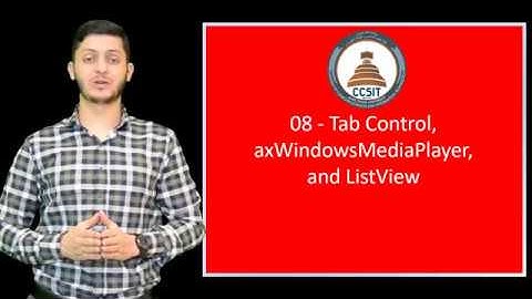 WinForm Tutorial Using C# 08 - Tab Control, axWindowsMediaPlayer, ListView