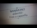 NANIMONO - アイデンティティー Free a cappella フリーアカペラ