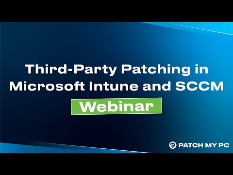 Patch My PC Webinar on Third-Party Patching in Microsoft Intune and SCCM