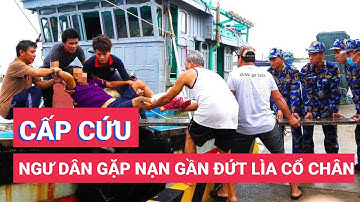 Quân y Trường Sa cấp cứu ngư dân gặp nạn gần đứt lìa cổ chân