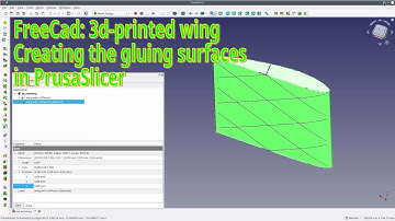 How to create 3d-printed wings in FreeCad (Part 3): Creating gluing-surfaces in PrusaSlicer