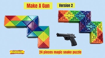 Make A Gun (2) - 24 pieces magic snake puzzle  #SnakeLordMagicSnakePuzzleTutorial