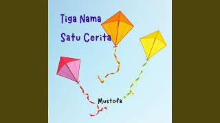 Tiga Nama Satu Cerita