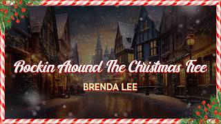 Brenda Lee - Rockin Around The Christmas Tree (Lyrics)