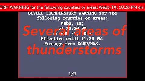 EAS Reenactment Mock: "Several areas of thunderstorms were strengthening across Webb County"