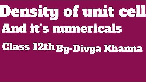 Density of unit cell and it