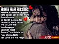 Tanhai Ka Safar || Sad Romantic Songs || Midnight Vibes
