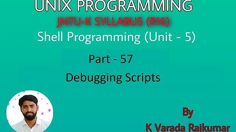 UNIX Programming (Part - 57) Shell Programming (Debugging Scripts)