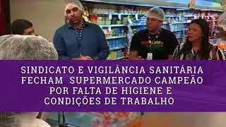 Supermercados Campeão É Interditado
