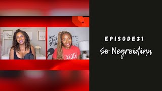 Le Twins Experience Podcast | Episode 31: So Negroidian