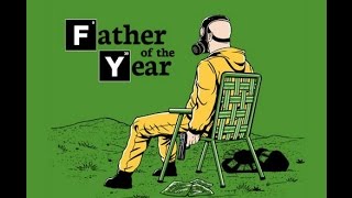 Give this man Father of the YEAR!  (NOT)