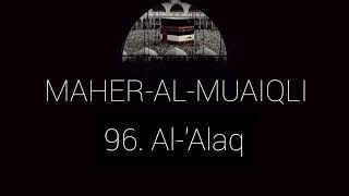 96 Sura Al-'Alaq Maher_al_Muaiqli | 96 Сура Аль-Алак Махер аль-Муайкли | ماهر المعيكلي