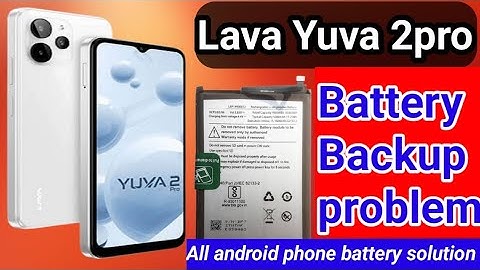 Lava Yuva 2pro Battery Backup problem Solution 💯 //All phone battery change 2024