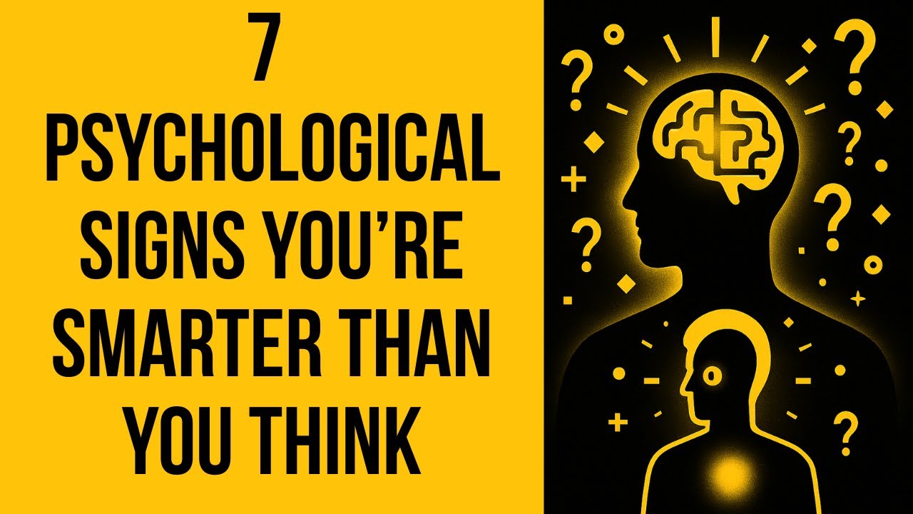 7 Psychological Signs You’re Smarter Than You Think - YouTube