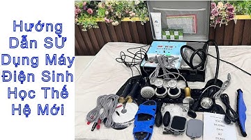 Hướng dẫn sử dụng máy dds thế hệ 11