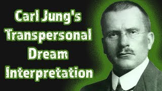 Carl Jung's Transpersonal Dream Interpretation