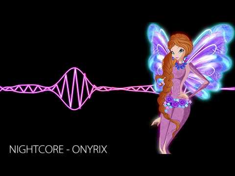 Winx Club Nightcore - Onyrix