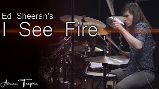 Ed Sheeran - I See Fire - Adrian Trepka /// Drum Cover