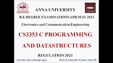 CS3353 C PROGRAMMING AND DATASTRUCTURES | ANNA UNIVERSITY QUESTION PAPER APR/MAY 2023