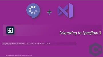 Migrating from Specflow 2 to Specflow 3 with Visual studio 2019