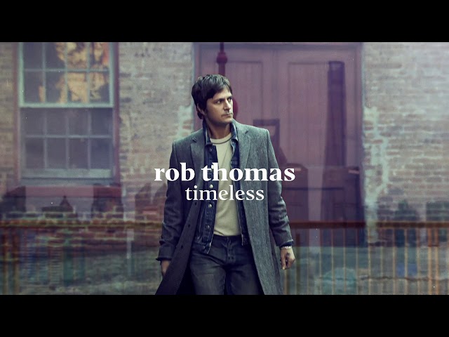 Rob Thomas - Timeless