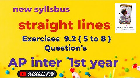 new syllabus. Straight lines Exercise 9.2 {5to8} questions. Ap inter 1st year.
