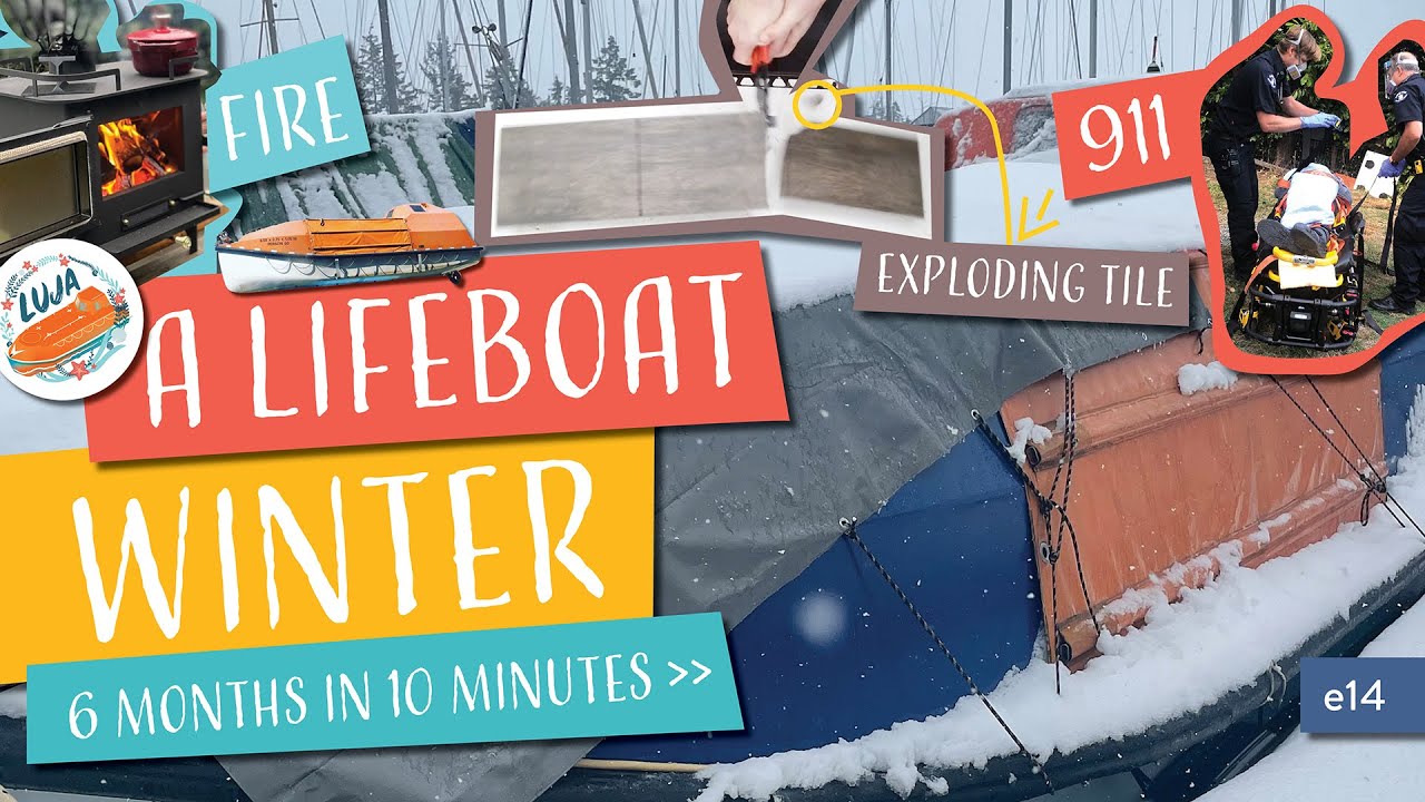 Ep 14:  A Lifeboat Winter // 6 months in 10 minutes // lifeboat conversion
