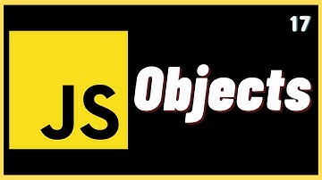 JavaScript Objects - JavaScript Ders 17