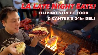 LA's Late Night Eats!  Filipino Street Food BBQ & Canter's 24hr Deli's Famous Pastrami Reuben