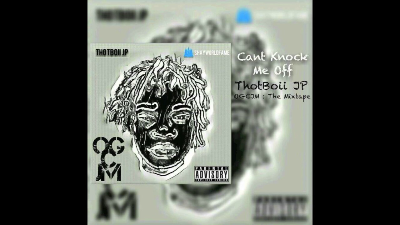 ThotBoii JP - Cant Knock Me Off - YouTube