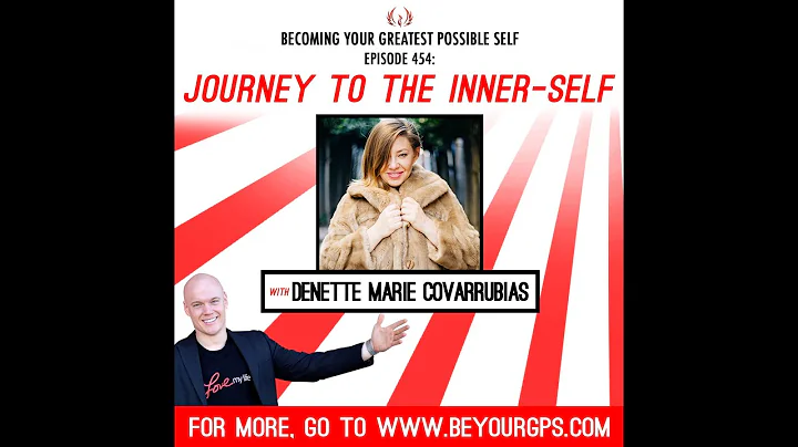 Journey To The Inner-Self With Denette Covarrubias