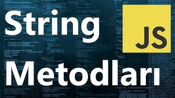 JavaScript String Metodları