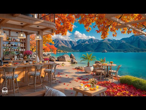 Elegant Fall Jazz At Seaside Cafe Ambience Happy Bossa Nova Music Ocean Waves For Work Study