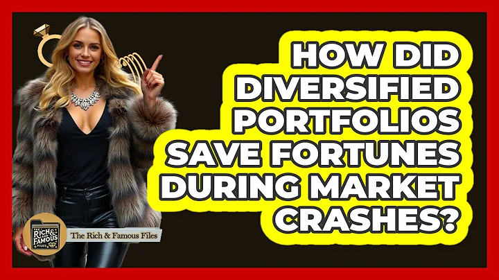 How Did Diversified Portfolios Save Fortunes During Market Crashes? - The Rich And Famous Files
