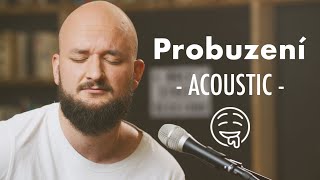 POKÁČ - PROBUZENÍ [acoustic]