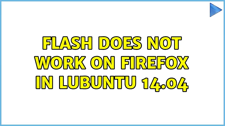 Ubuntu: Flash does not work on Firefox in Lubuntu 14.04