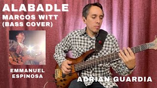 ALABADLE | MARCOS WITT | BASS EMMANUEL ESPINOSA | BASS COVER | ADRIAN GUARDIA chords