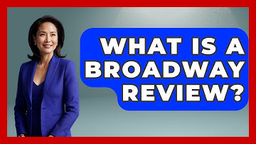 What Is A Broadway Review? - Broadway Behind The Curtain