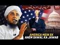 America mein ek ahm sawal ka jawab  mufti tariq masood speeches 