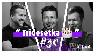 Tridesetka 🎂 - Dialog #30 (Jani Pravdič, Klemen Selakovič & Andrej P. Škraba)