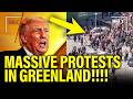 Trump STUNNED as MASSIVE PROTESTS ERUPT in GREENLAND!!