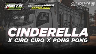DJ CINDERELLA X CIRO CIRO X PONG PONG • DJ VIRAL TIKTOK • STYLE BASS NGUK NGUK || ABITA DISCJOKEY