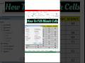 Excel में Blank Cells Fill करने का तरीका (Step-by-Step Guide) #excelformulatricks #cells #ytshorts
